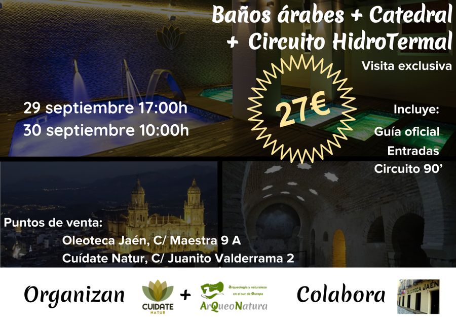 Cartel visita guiada exclusiva Jaén, 29 y 30 septiembre. Sólo 15 personas cada día: Baños árabes, Catedral y circuito hidrotermal 